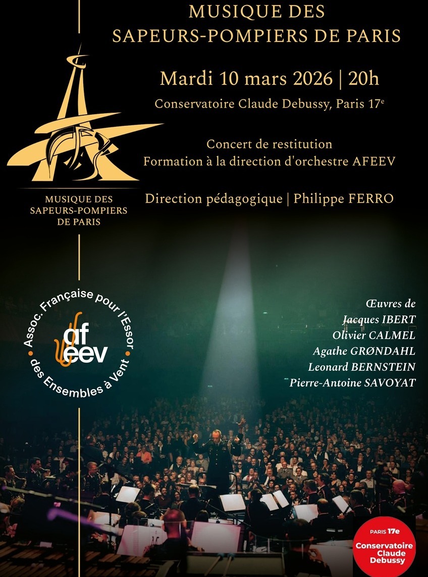 🎶 CONCERT – Mardi 10 mars 2026 à 20h 🎶
📍 Conservatoire Claude Debussy – Paris 17e

✨ Concert de restitution – Formation à la direction d’orchestre AFEEV ✨

La Musique des Sapeurs-Pompiers de Paris vous invite à une soirée musicale exceptionnelle autour d’un programme riche et contrasté.

🎼 Au programme :
#JacquesIbert – Jacques Ibert
#OlivierCalmel – Olivier Calmel
#AgatheGrondahl – Agathe Grøndahl
#LeonardBernstein – Leonard Bernstein
#PierreAntoineSavoyat – Pierre-Antoine Savoyat

🎓 Concert de restitution de la Formation à la direction d’orchestre organisée par l’Association Française pour l’Essor des Ensembles à Vent (AFEEV)

🎼 Direction pédagogique : Philippe Ferro

Un moment musical placé sous le signe de la transmission, de l’excellence et du répertoire pour orchestre d’harmonie.

📅 Mardi 10 mars 2026
🕗 20h
📍 Paris 17e

#ConcertParis #MusiqueClassique #OrchestreHarmonie #DirectionOrchestre #AFEEV #MusiqueDesSapeursPompiers #Paris17 #Concert2026 #Compositeurs